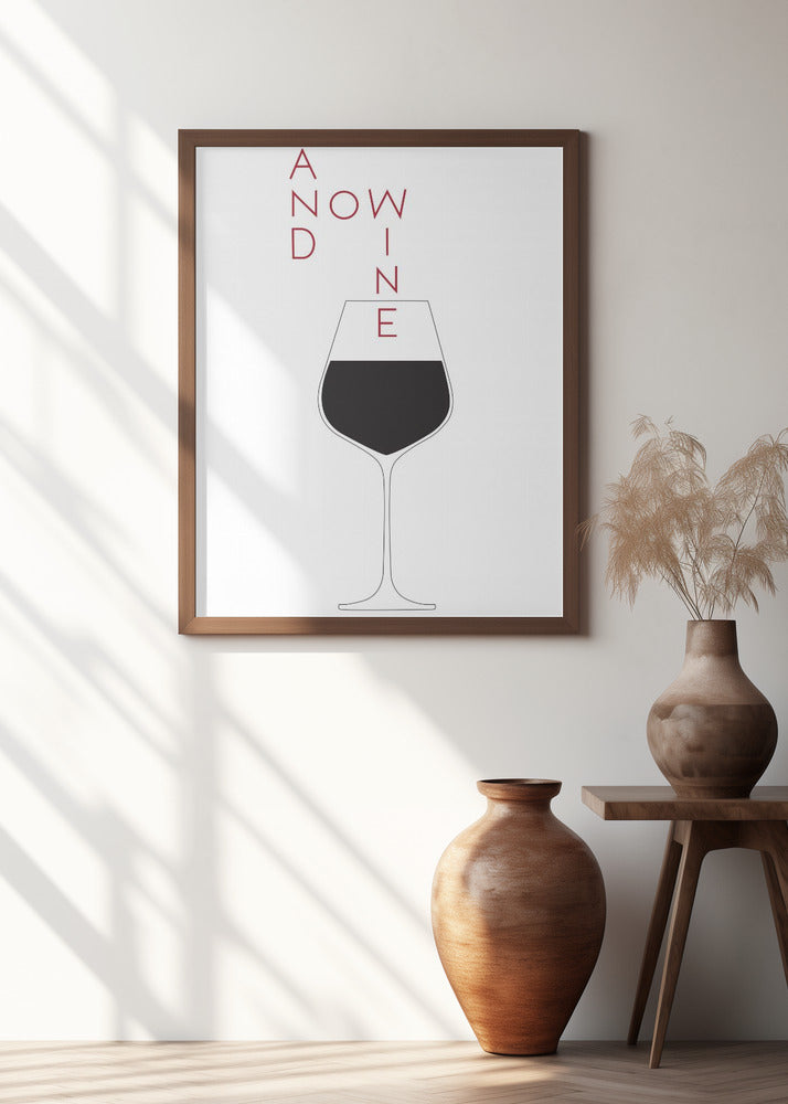 Art Prints of And Now Wine