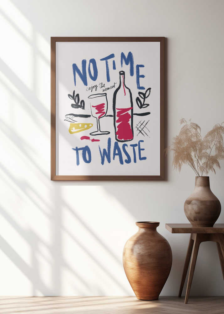 No Time To Waste Poster