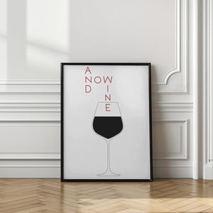 Art Prints of And Now Wine