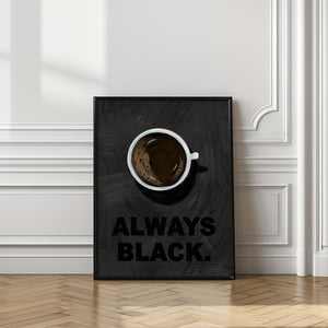 Art Prints of Black Coffee