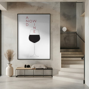Art Prints of And Now Wine