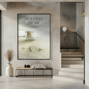 Art Prints of Life is a beach. Find your wave. | Beachscape