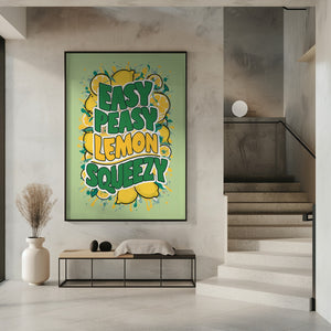 Art Prints of Easy Peasy Lemon Squeezy 1