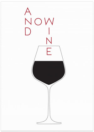 Art Prints of And Now Wine