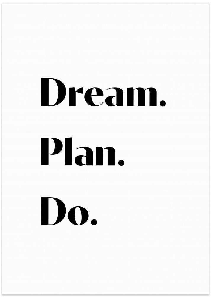 Dream Plan Do
