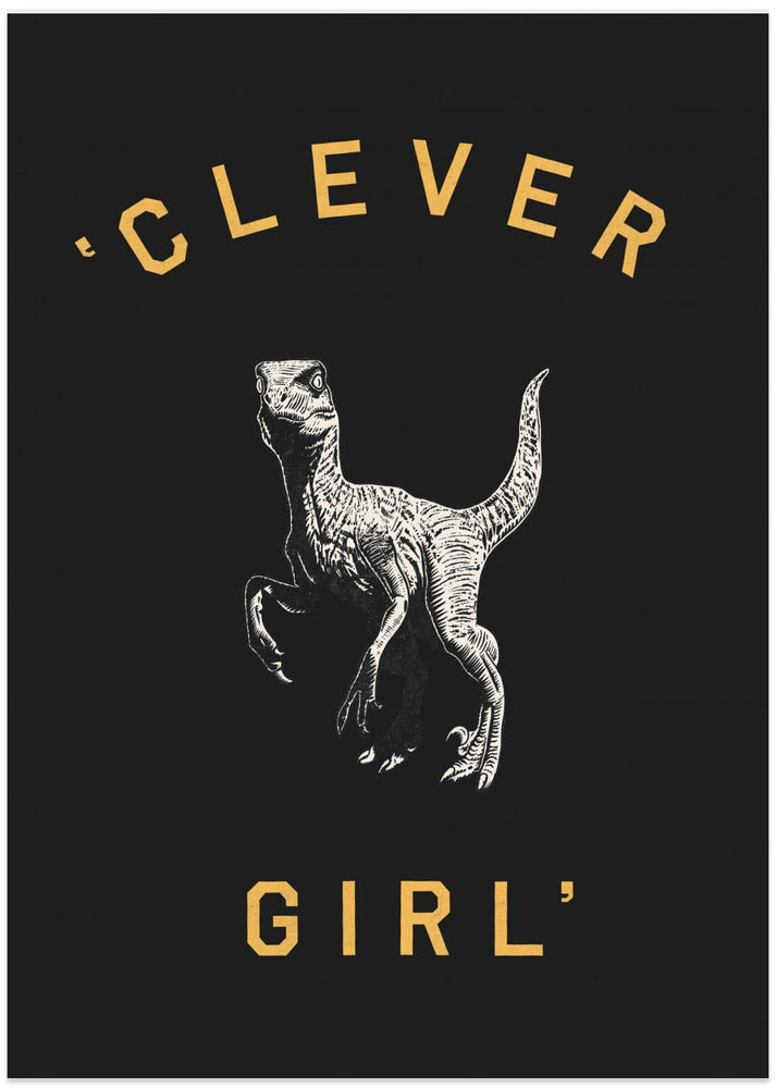 Clever Girl Dark Print