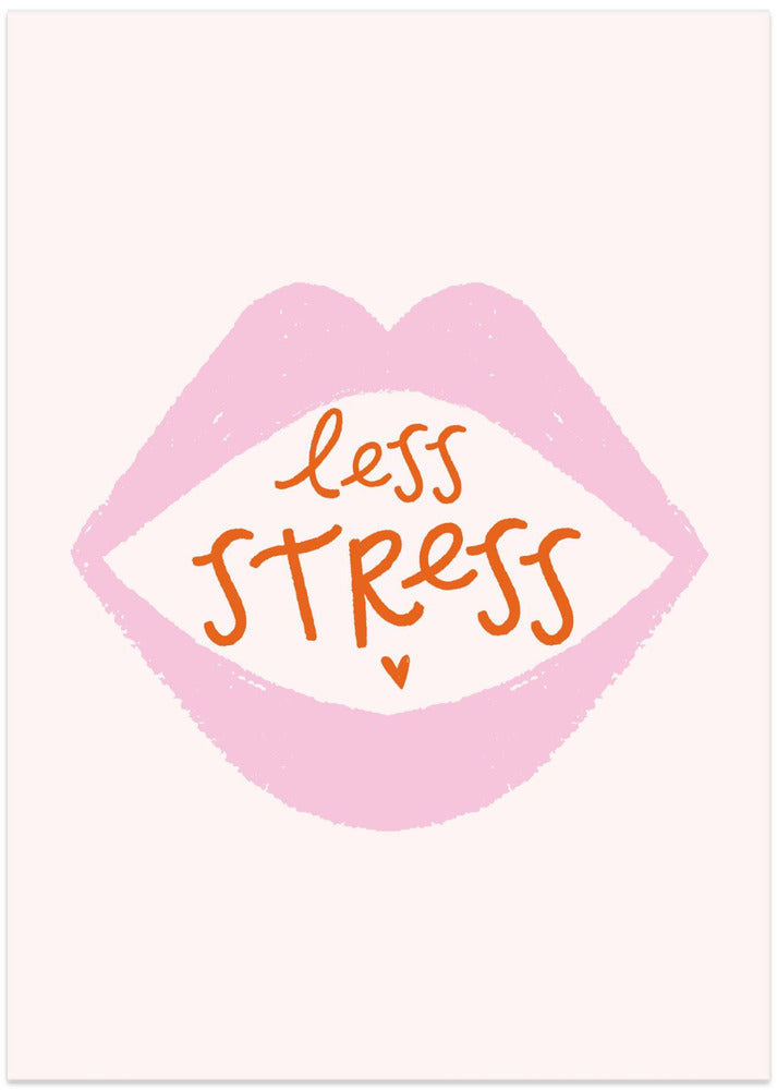 Less Stress