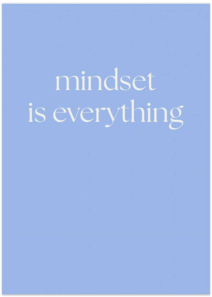 Mindset Is Everything