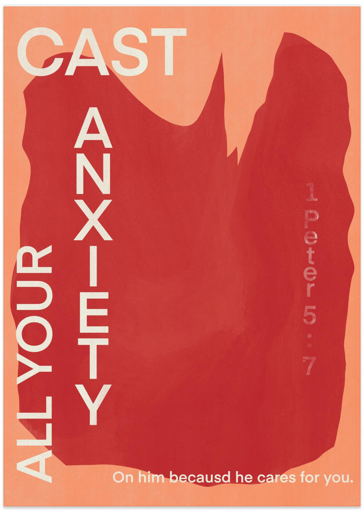 Cast All Your Anxiety