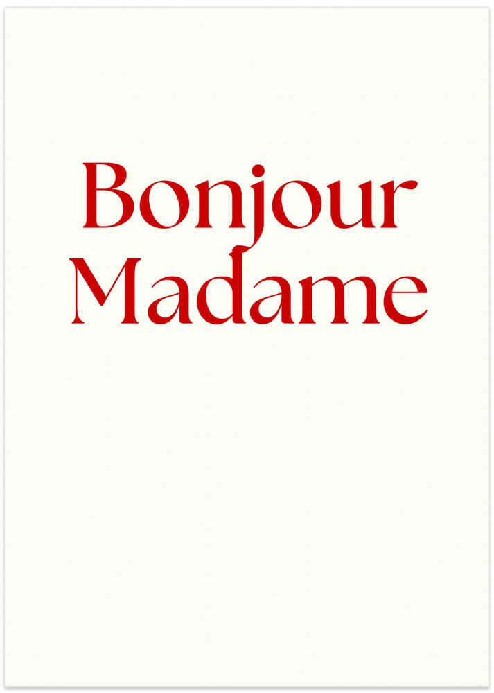 Bonjour Madame