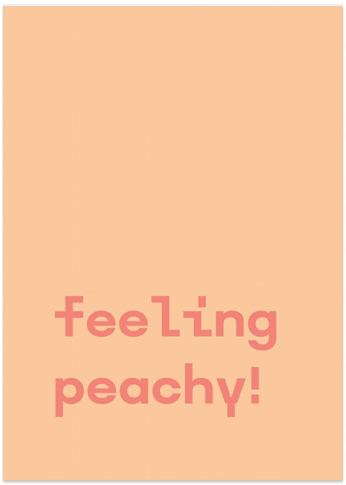 Feeling Peachy - Text Poster