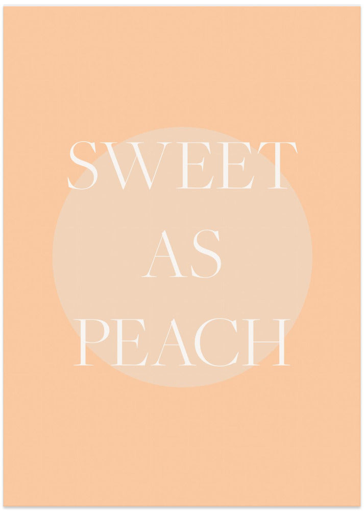 Sweet As Peach Illustrated Text Poster