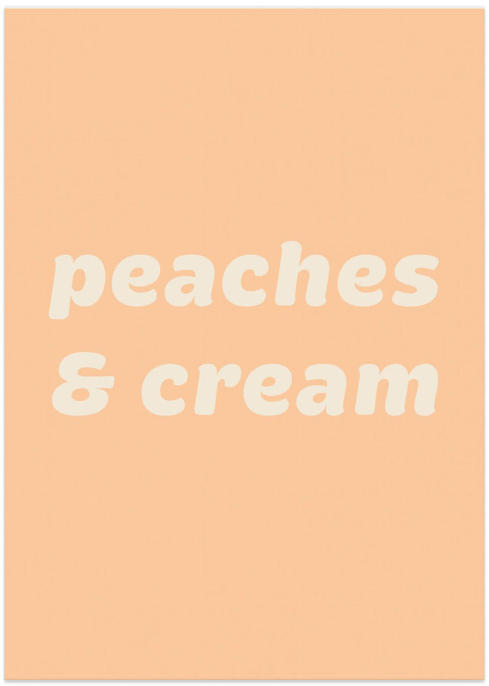 Peaches Cream Text Poster