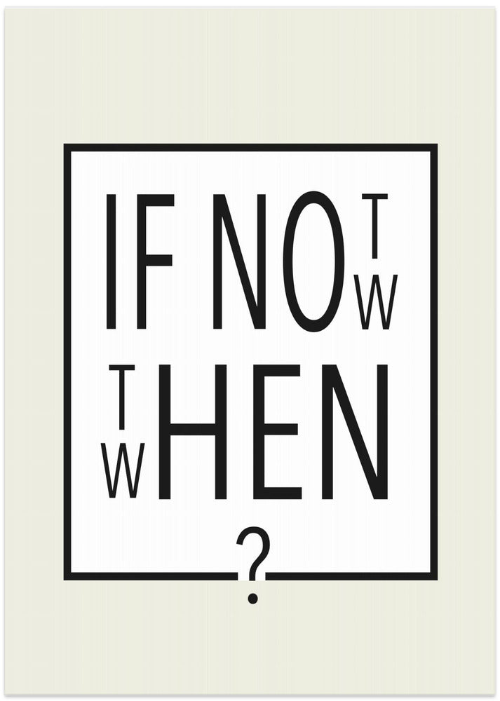 If not now - then when?