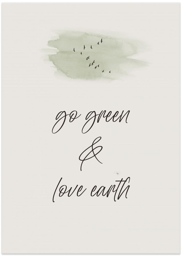 Art Prints of Go green - Love earth