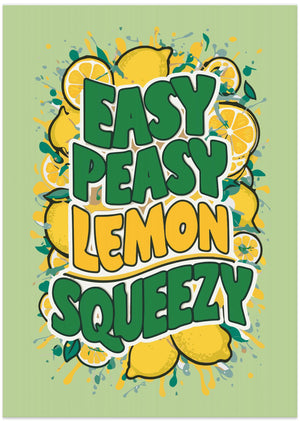 Art Prints of Easy Peasy Lemon Squeezy 1