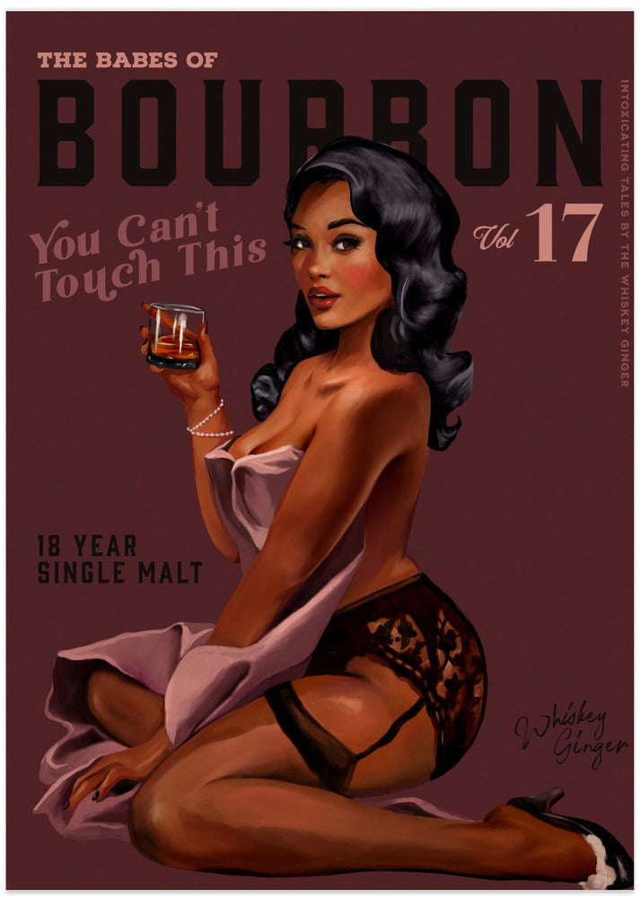 Babes of Bourbon Cant Touch This. Sexy Retro Pin Up Girl Whiskey Art