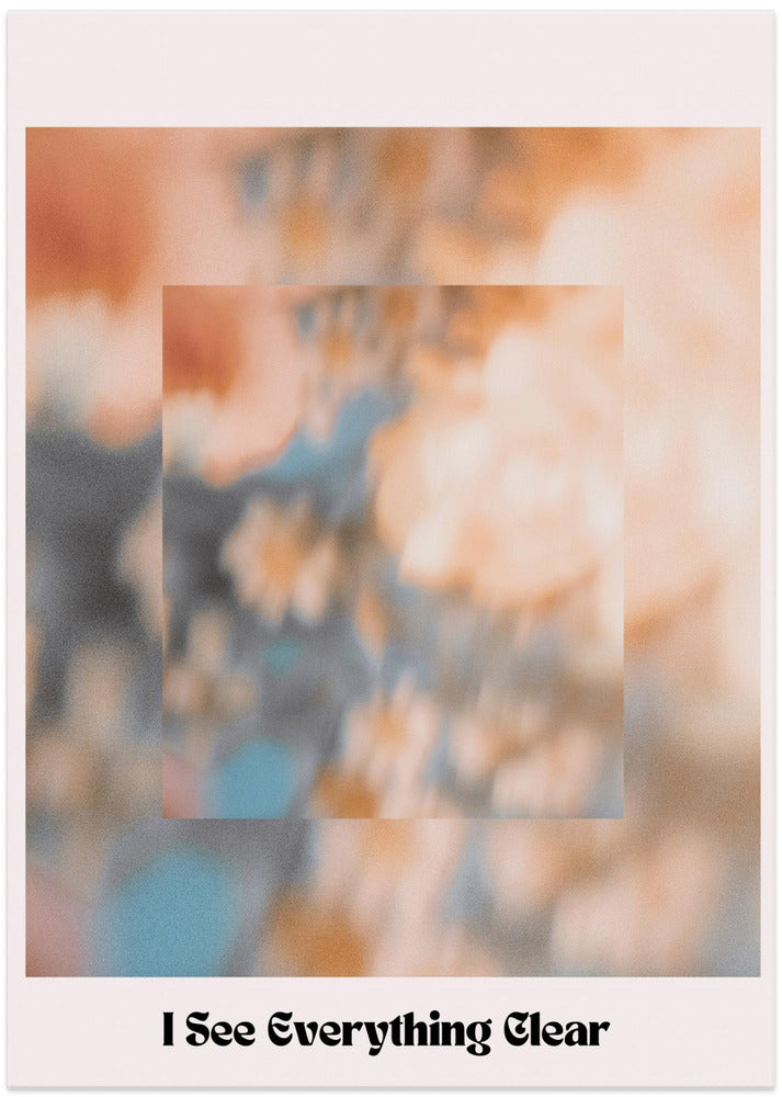 I see everything clear