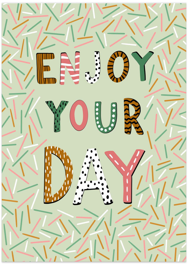Enjoy your day