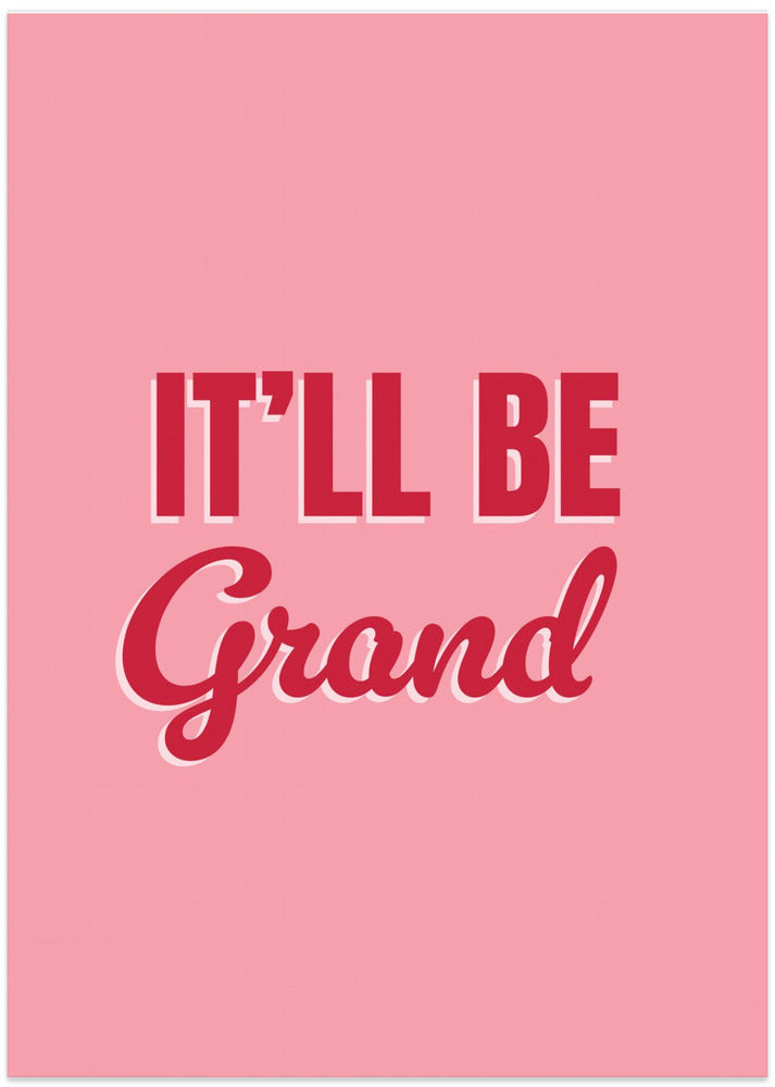 It'll Be Grand
