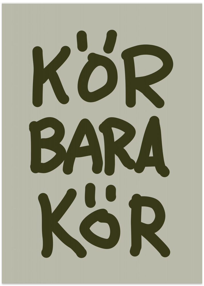 Kör Bara Kör
