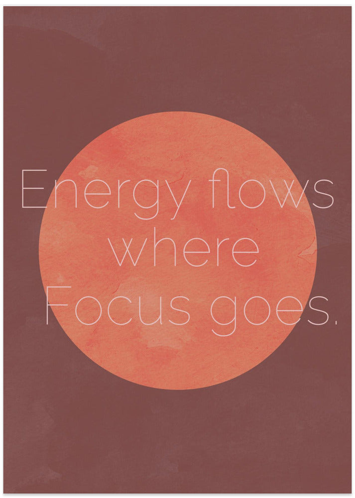 Energy and Focus
