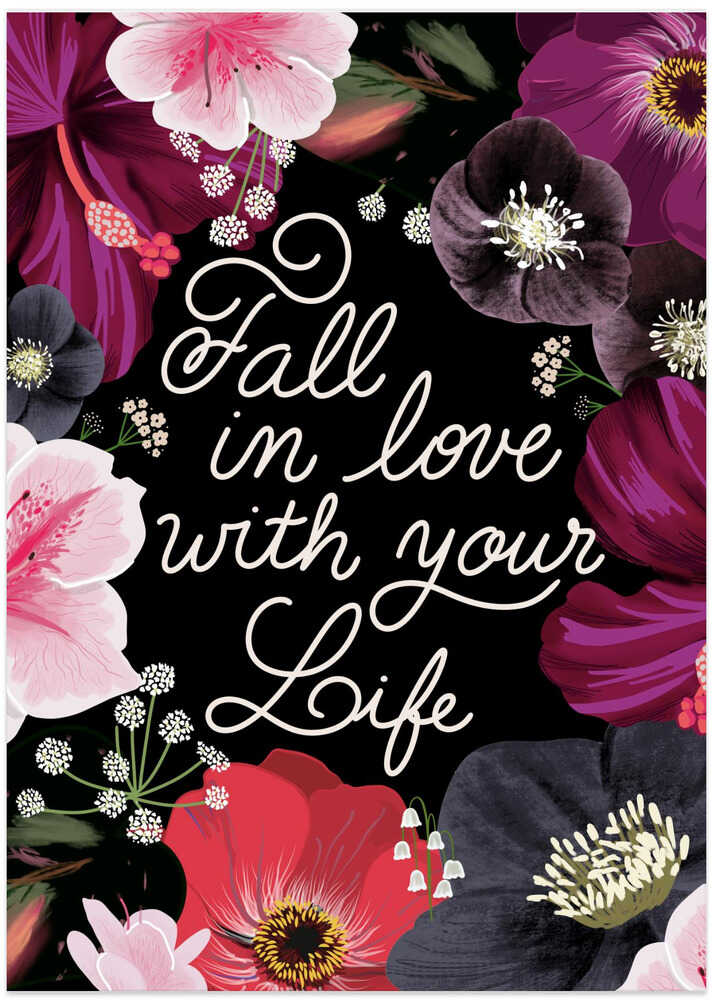 Fall In Love With Your Life