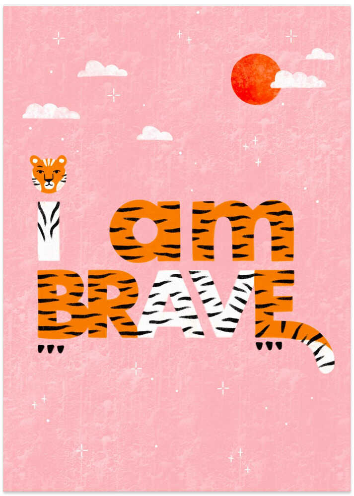 I Am Brave