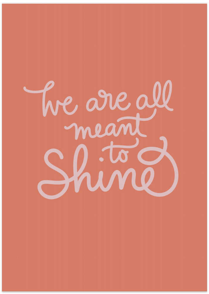 We Are All Meant To Shine Peach