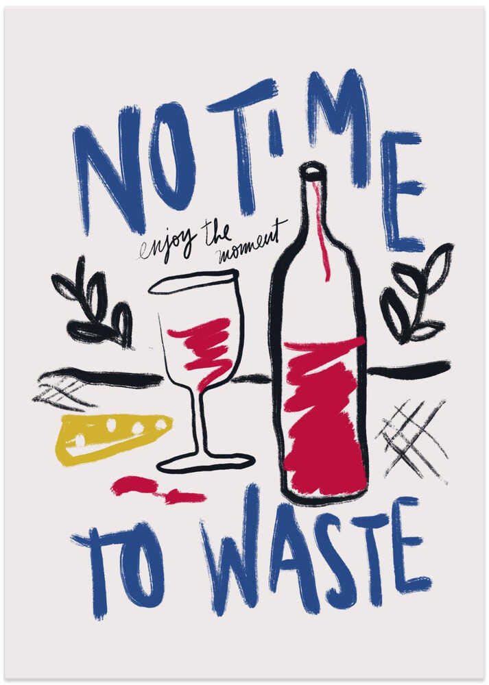 No Time To Waste Poster