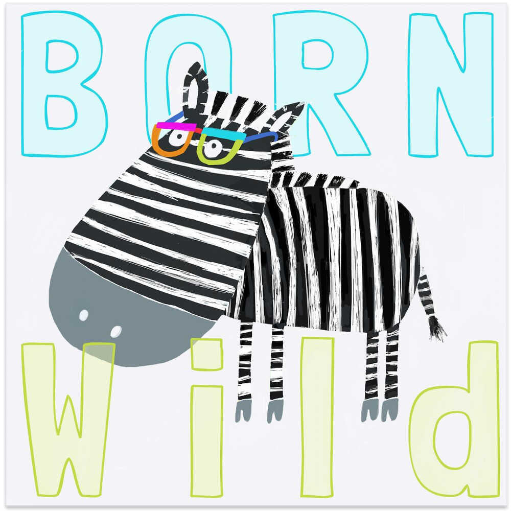Born Wild Funny Zebra Illustration by Carla Daly