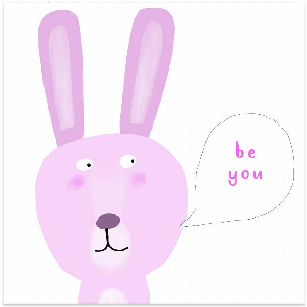 Be You! Funny Rabbit with Positive Quote by Carla Daly