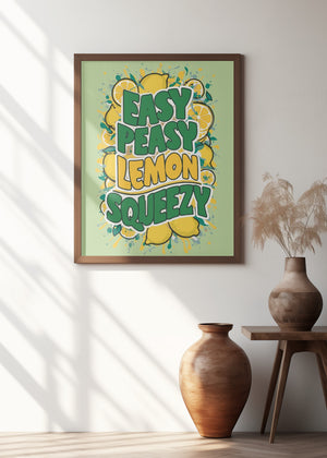 Art Prints of Easy Peasy Lemon Squeezy 1