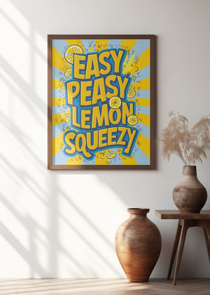Art Prints of Easy Peasy Lemon Squeezy 2