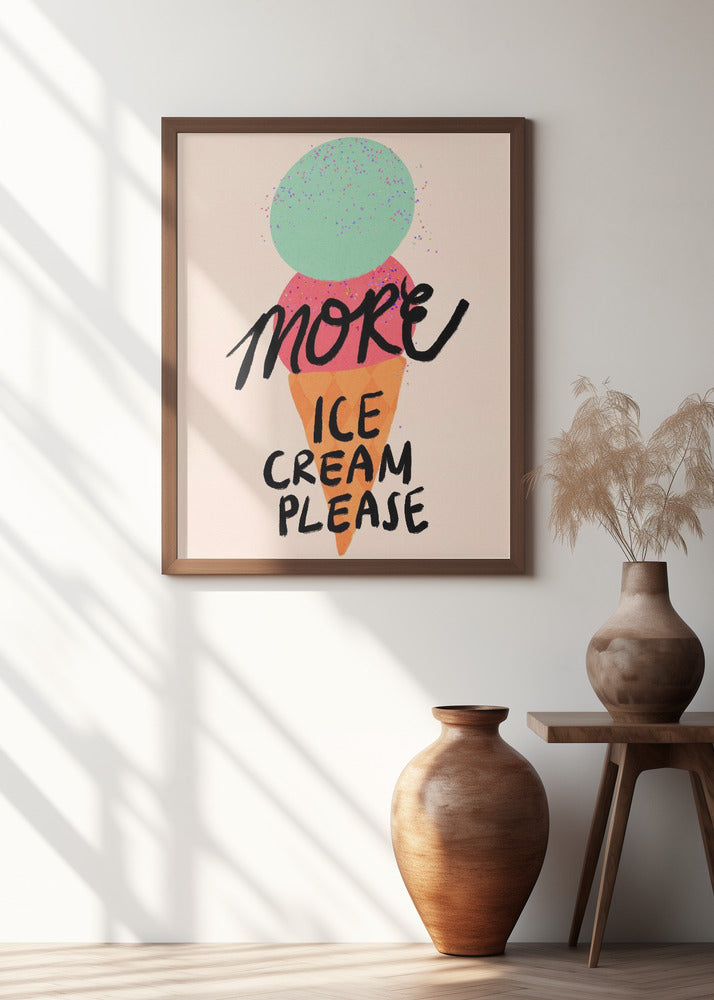 More Ice Cream Please Typography Poster