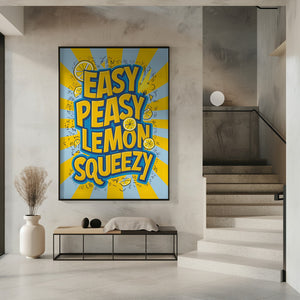 Art Prints of Easy Peasy Lemon Squeezy 2