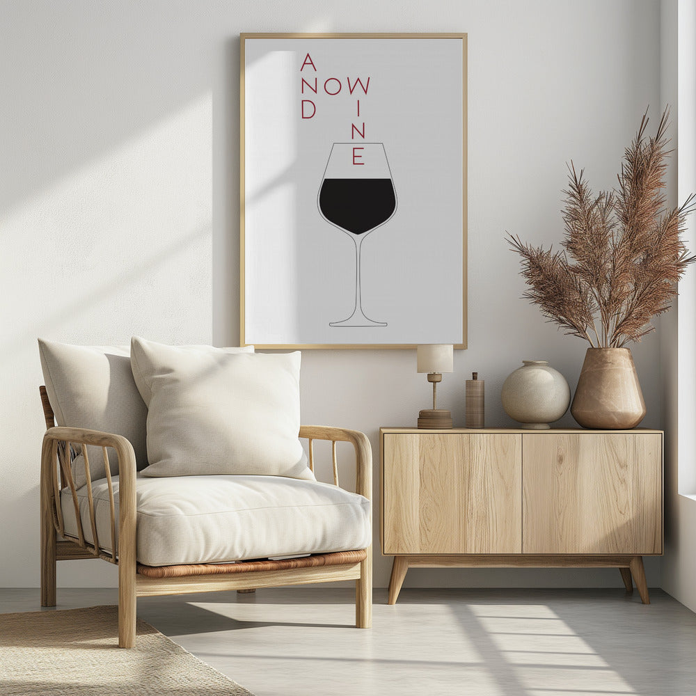 Art Prints of And Now Wine