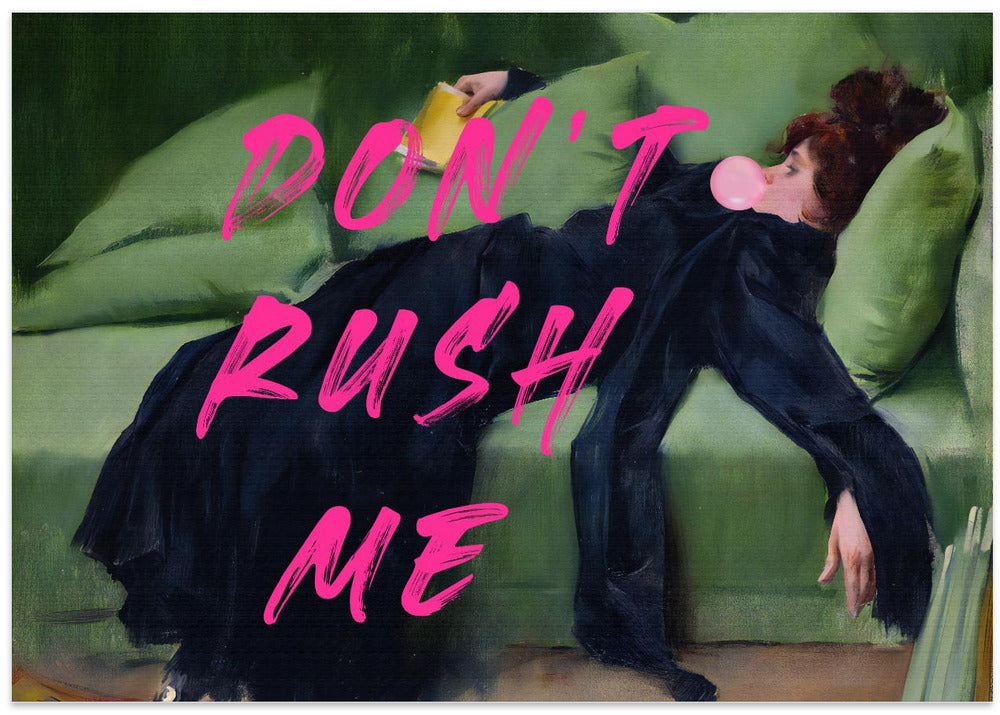 Dont Rush Me