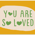 You are So Loved