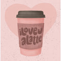 Art Prints of Love you a Latte