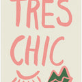 Tres Chic