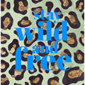 Wild and free leopard print typography