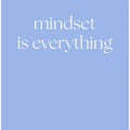 Mindset Is Everything
