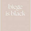 Biege Is Black