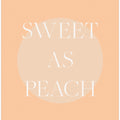 Sweet As Peach Illustrated Text Poster