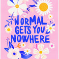 Normal Gets You Nowhere