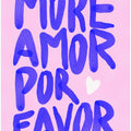 More Amor Por Favor
