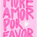 More Amor Por Favor