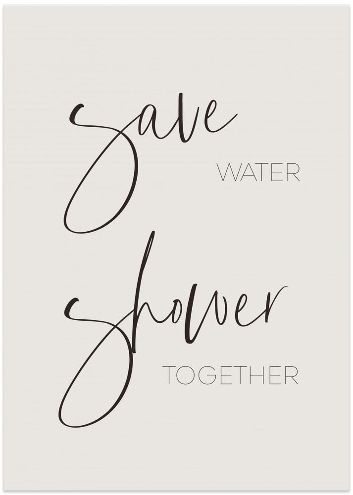 Save water - shower together