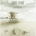 Art Prints of Life is a beach. Find your wave. | Beachscape
